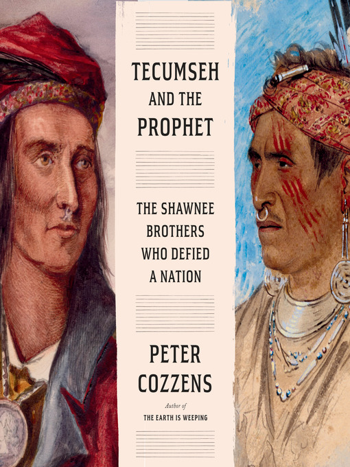 Title details for Tecumseh and the Prophet by Peter Cozzens - Available